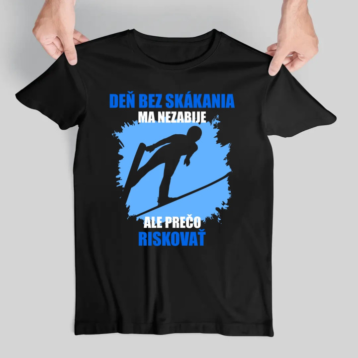 Deň bez skákania ma nezabije - pánske tričko s potlačou