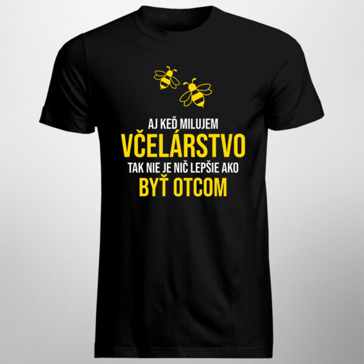 Aj keď milujem včelárstvo - pánske tričko s potlačou