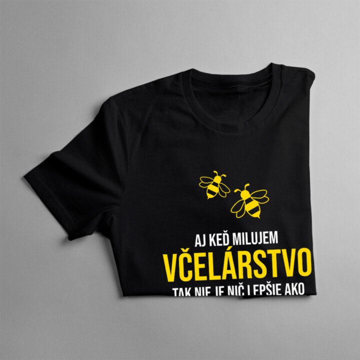 Aj keď milujem včelárstvo - pánske tričko s potlačou