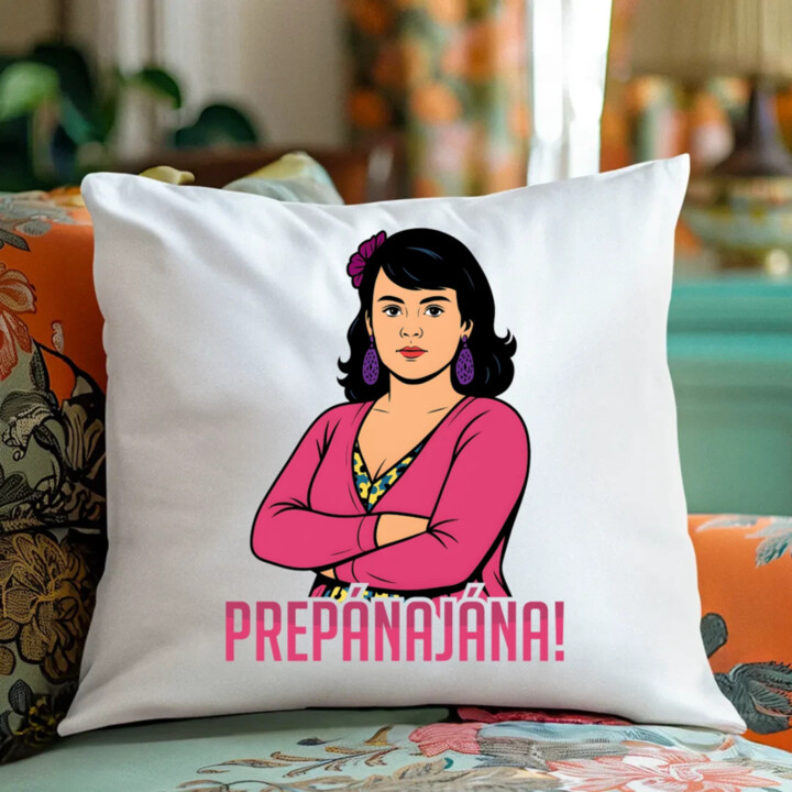 Prepánajána! - pre fanúšikov seriálu Horná Dolná - vankúš s potlačou