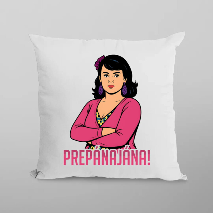 Prepánajána! - pre fanúšikov seriálu Horná Dolná - vankúš s potlačou