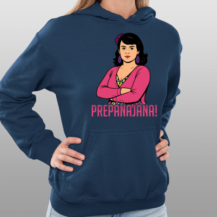 Prepánajána! - pre fanúšikov seriálu Horná Dolná  - dámska mikina s potlačou