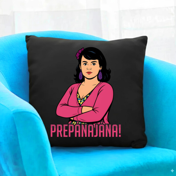 Prepánajána! - pre fanúšikov seriálu Horná Dolná - čierny vankúš s potlačou