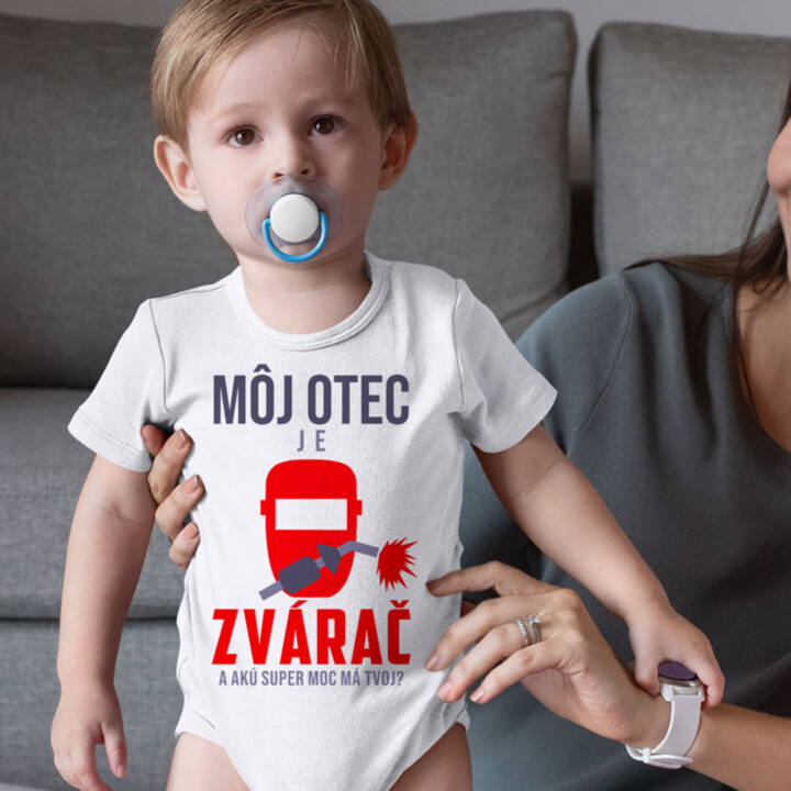 Môj otec je zvárač a akú super moc má tvoj? - body s potlačou