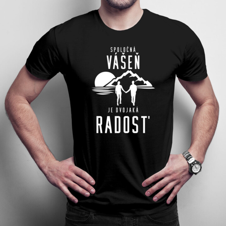 Spoločná vášeň je dvojaká radosť - pánske  tričko s potlačou
