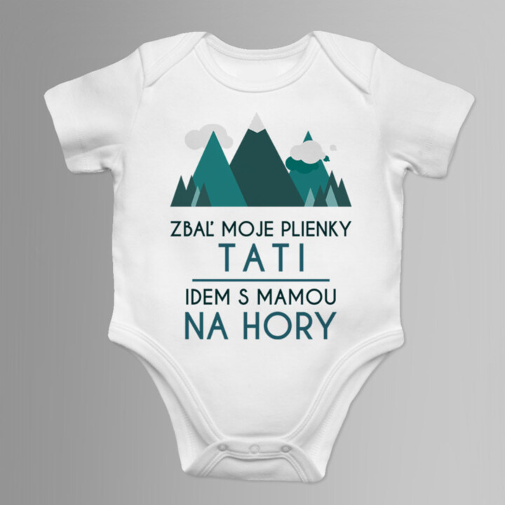 Zbaľ moje plienky, tati - idem s mamou na hory - body s potlačou