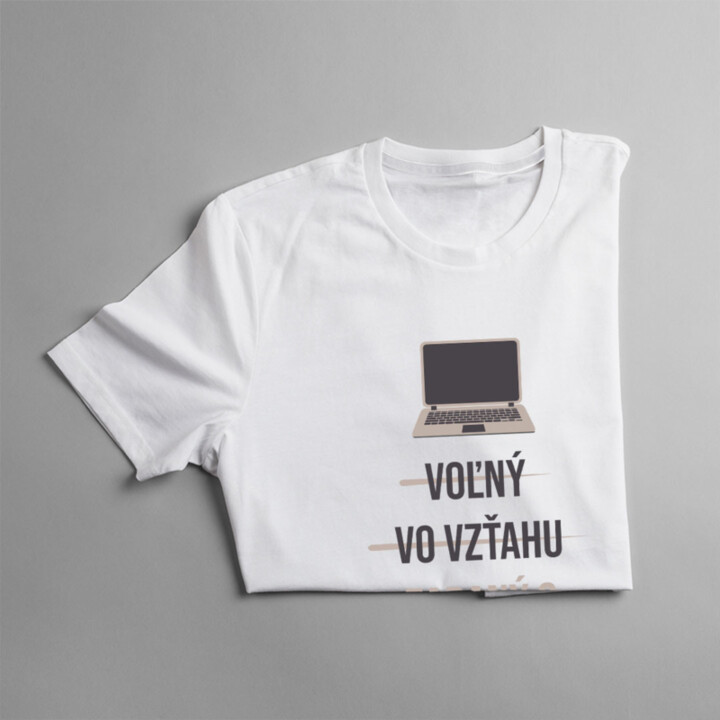 Voľný - Vo vzťahu - Zadaný s atraktívnou blogerkou - pánske tričko s potlačou