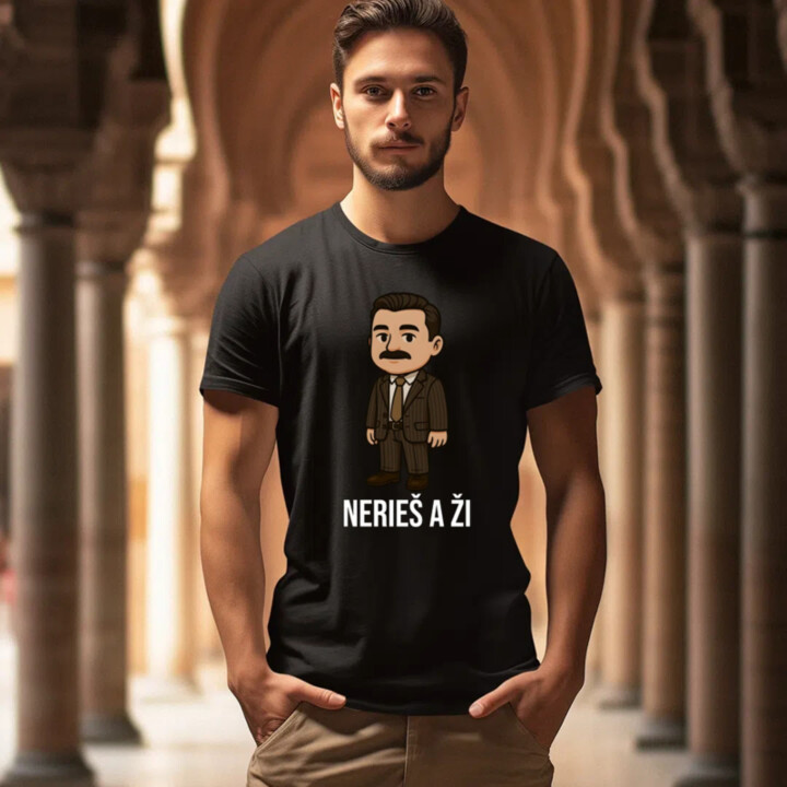 Nerieš a ži - pánske tričko s potlačou