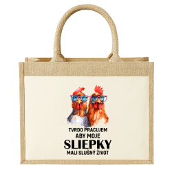 Tvrdo pracujem, aby moje sliepky mali slušný život - Jutová taška s potlačou