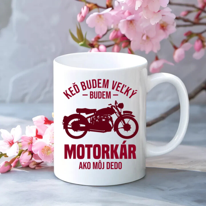 Keď budem veľký, budem motorkár ako môj dedo - keramický hrnček s potlačou