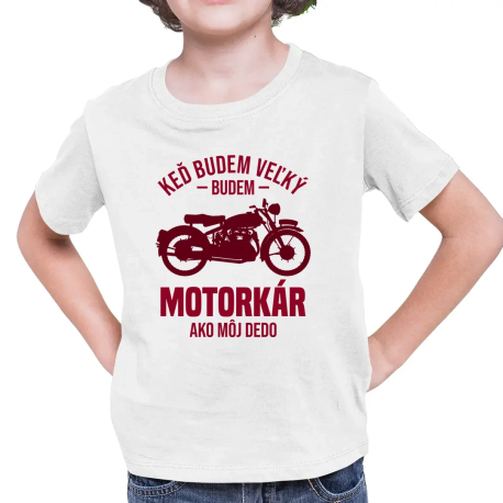 Keď budem veľký, budem motorkár ako môj dedo - detské tričko s potlačou