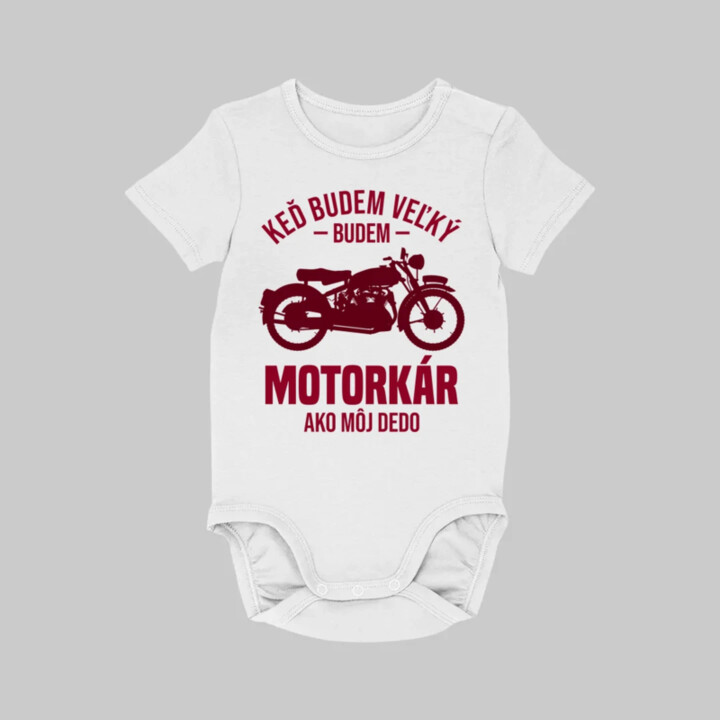 Keď budem veľký, budem motorkár ako môj dedo  - body s potlačou