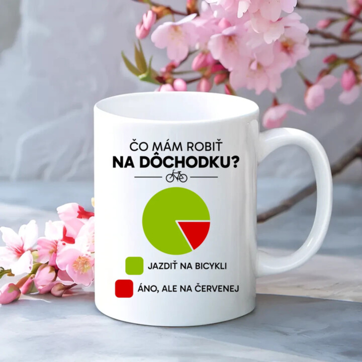 Čo mám robiť na dôchodku? Jazdiť na bicykli / Áno, ale na červenej - keramický hrnček s potlačou