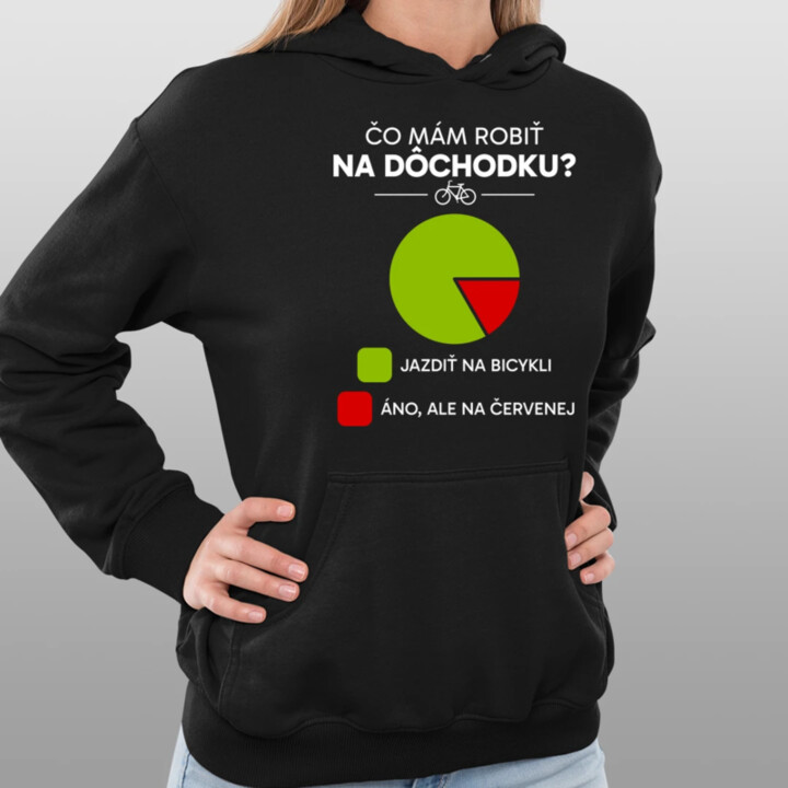 Čo mám robiť na dôchodku? Jazdiť na bicykli / Áno, ale na červenej  - dámska mikina s potlačou