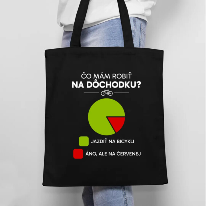 Čo mám robiť na dôchodku? Jazdiť na bicykli / Áno, ale na červenej - taška s potlačou