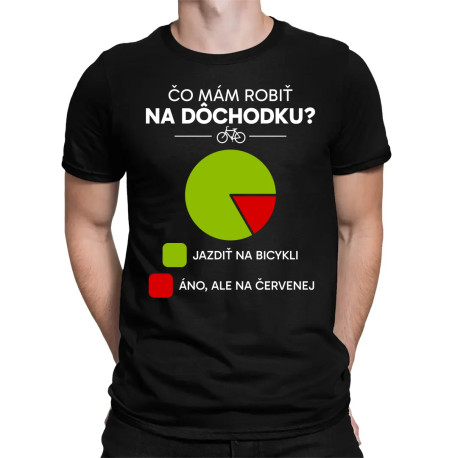 Čo mám robiť na dôchodku? Jazdiť na bicykli / Áno, ale na červenej - pánske tričko s potlačou