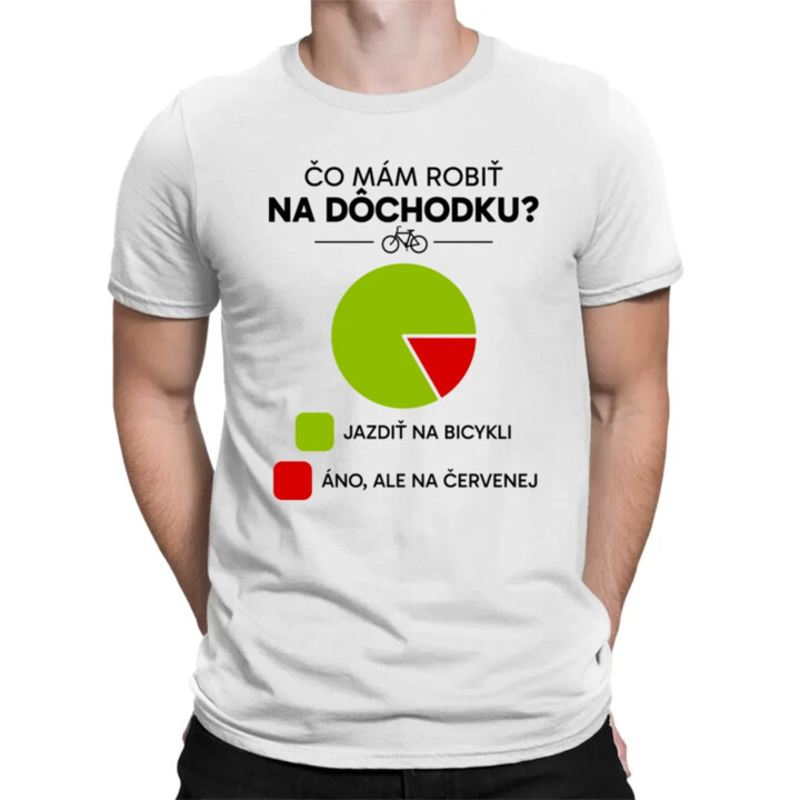 Čo mám robiť na dôchodku? Jazdiť na bicykli / Áno, ale na červenej - pánske tričko s potlačou