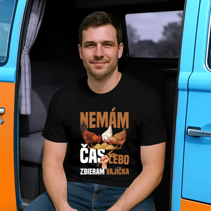 Nemám čas, lebo zbieram vajíčka - pánske tričko s potlačou