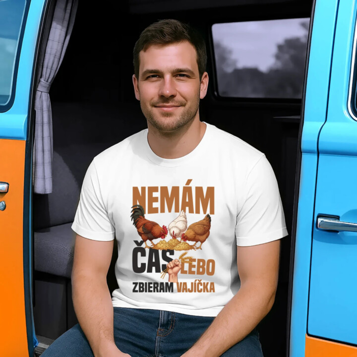 Nemám čas, lebo zbieram vajíčka - pánske tričko s potlačou