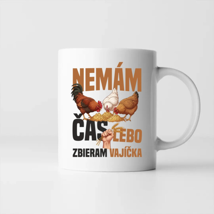 Nemám čas, lebo zbieram vajíčka - keramický hrnček s potlačou