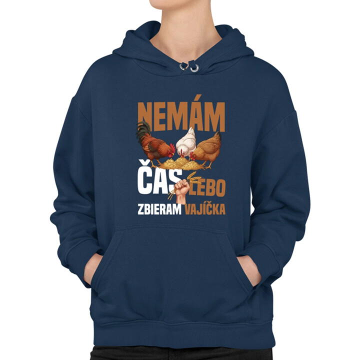 Nemám čas, lebo zbieram vajíčka  - dámska mikina s potlačou