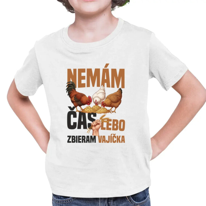 Nemám čas, lebo zbieram vajíčka - detské tričko s potlačou