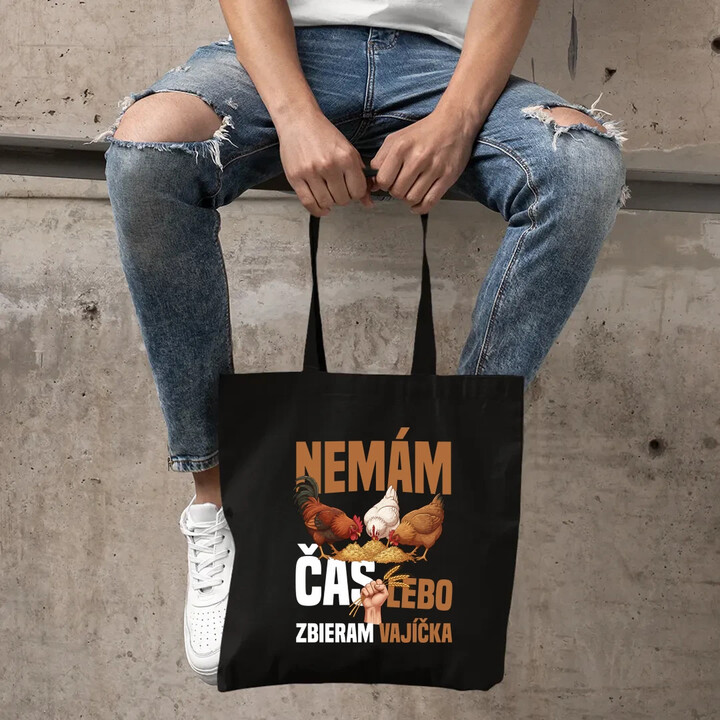 Nemám čas, lebo zbieram vajíčka - taška s potlačou
