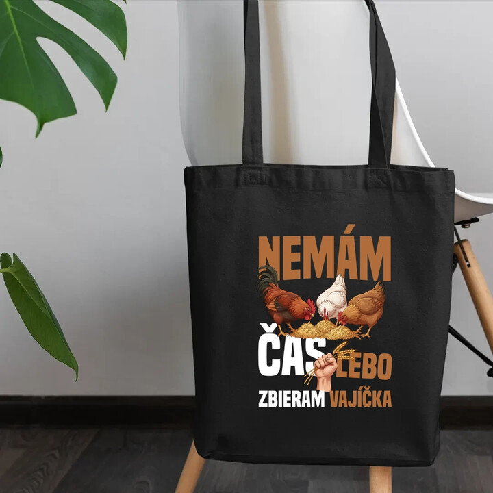 Nemám čas, lebo zbieram vajíčka - taška s potlačou