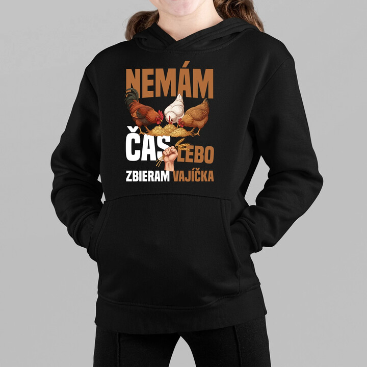 Nemám čas, lebo zbieram vajíčka - detská mikina s kapucňou
