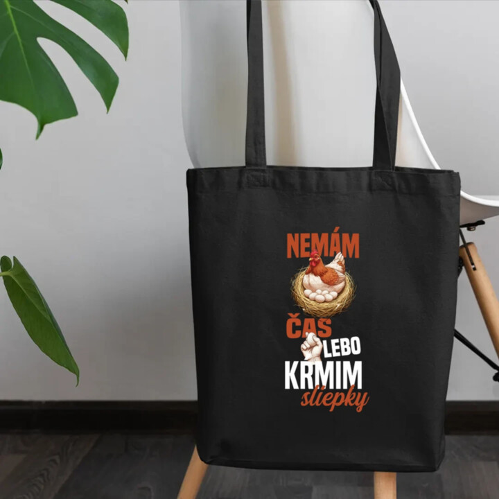 Nemám čas, lebo kŕmim sliepky - taška s potlačou