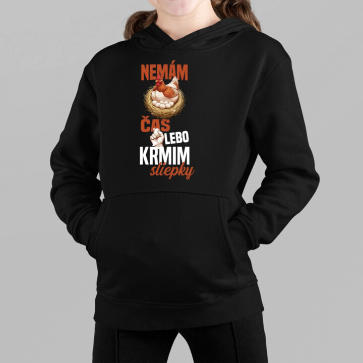 Nemám čas, lebo kŕmim sliepky - detská mikina s kapucňou