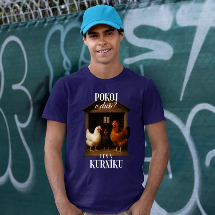 Pokoj v duši? Len v kurníku - pánske tričko s potlačou