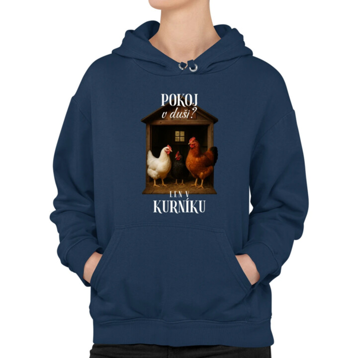 Pokoj v duši? Len v kurníku  - dámska mikina s potlačou