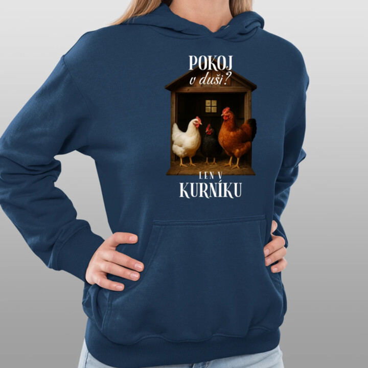 Pokoj v duši? Len v kurníku  - dámska mikina s potlačou