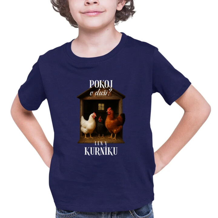 Pokoj v duši? Len v kurníku - detské tričko s potlačou