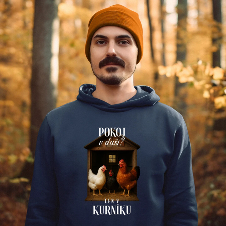 Pokoj v duši? Len v kurníku  - pánska mikina s potlačou