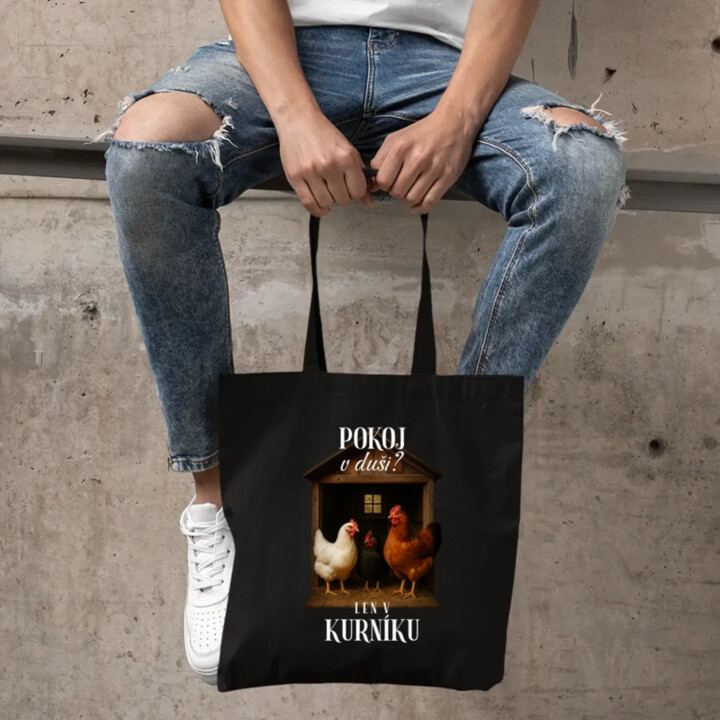 Pokoj v duši? Len v kurníku - taška s potlačou