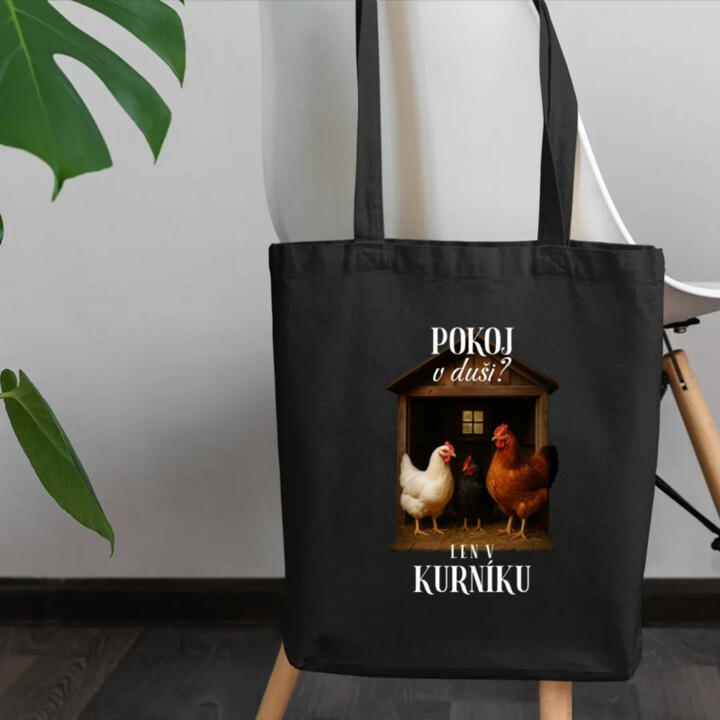 Pokoj v duši? Len v kurníku - taška s potlačou