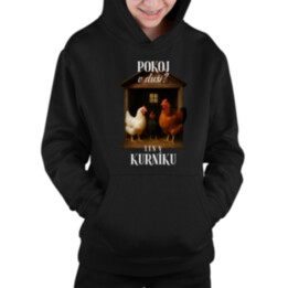 Pokoj v duši? Len v kurníku - detská mikina s kapucňou