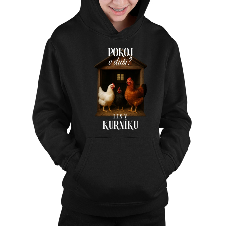 Pokoj v duši? Len v kurníku - detská mikina s kapucňou