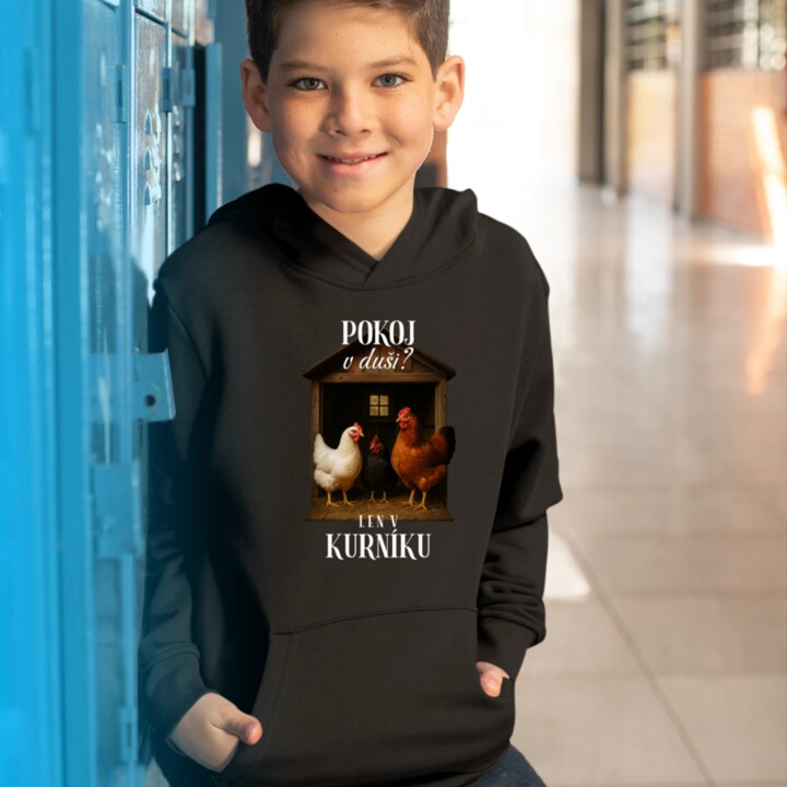Pokoj v duši? Len v kurníku - detská mikina s kapucňou