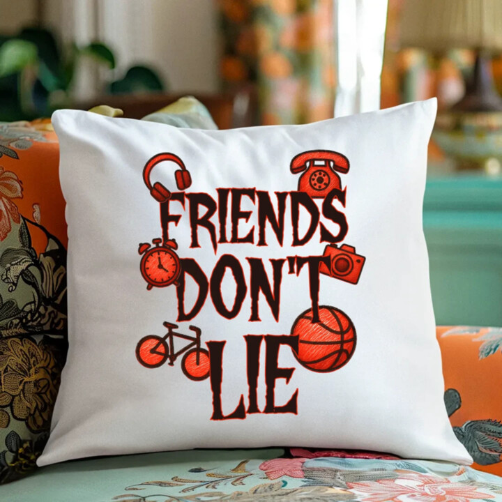 Friends don't lie – pre fanúšikov seriálu Stranger Things - vankúš s potlačou
