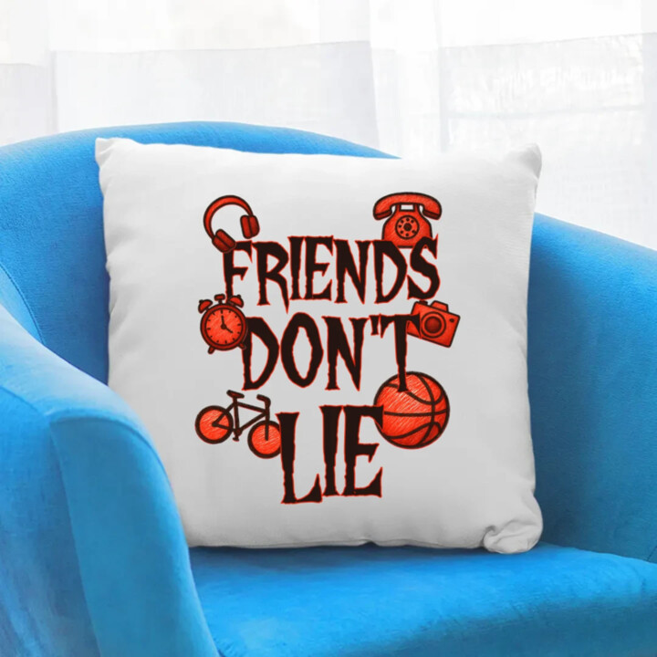 Friends don't lie – pre fanúšikov seriálu Stranger Things - vankúš s potlačou
