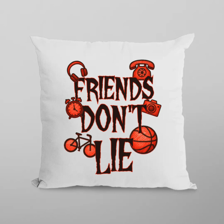 Friends don't lie – pre fanúšikov seriálu Stranger Things - vankúš s potlačou
