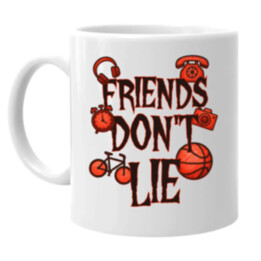 Friends don't lie – pre fanúšikov seriálu Stranger Things - keramický hrnček s potlačou