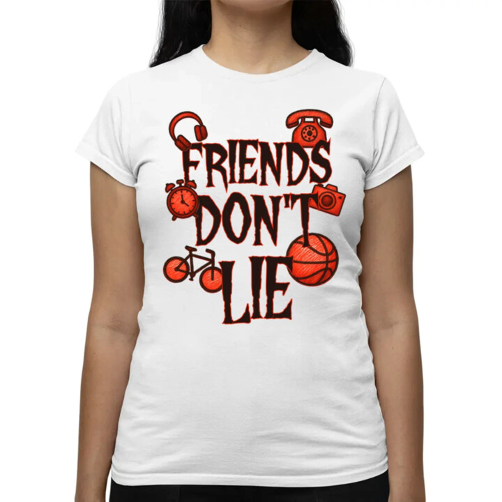 Friends don't lie – pre fanúšikov seriálu Stranger Things - dámske tričko s potlačou