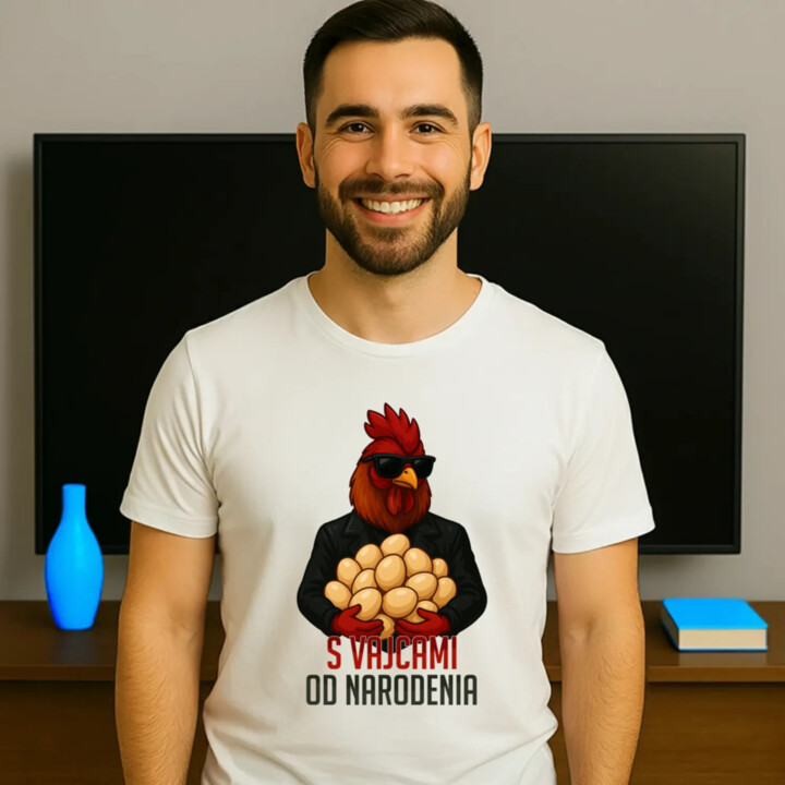 S vajcami od narodenia - pánske tričko s potlačou