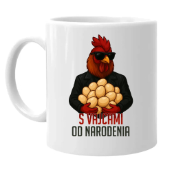 S vajcami od narodenia - keramický hrnček s potlačou