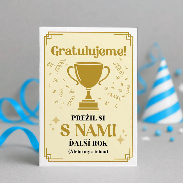 Gratulujeme! Prežil si s nami ďalší rok - blahoželacia kartička na darček