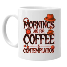 Mornings are for coffee and contemplation - pro fanoušky seriálu Stranger Things - keramický hrnček s potlačou
